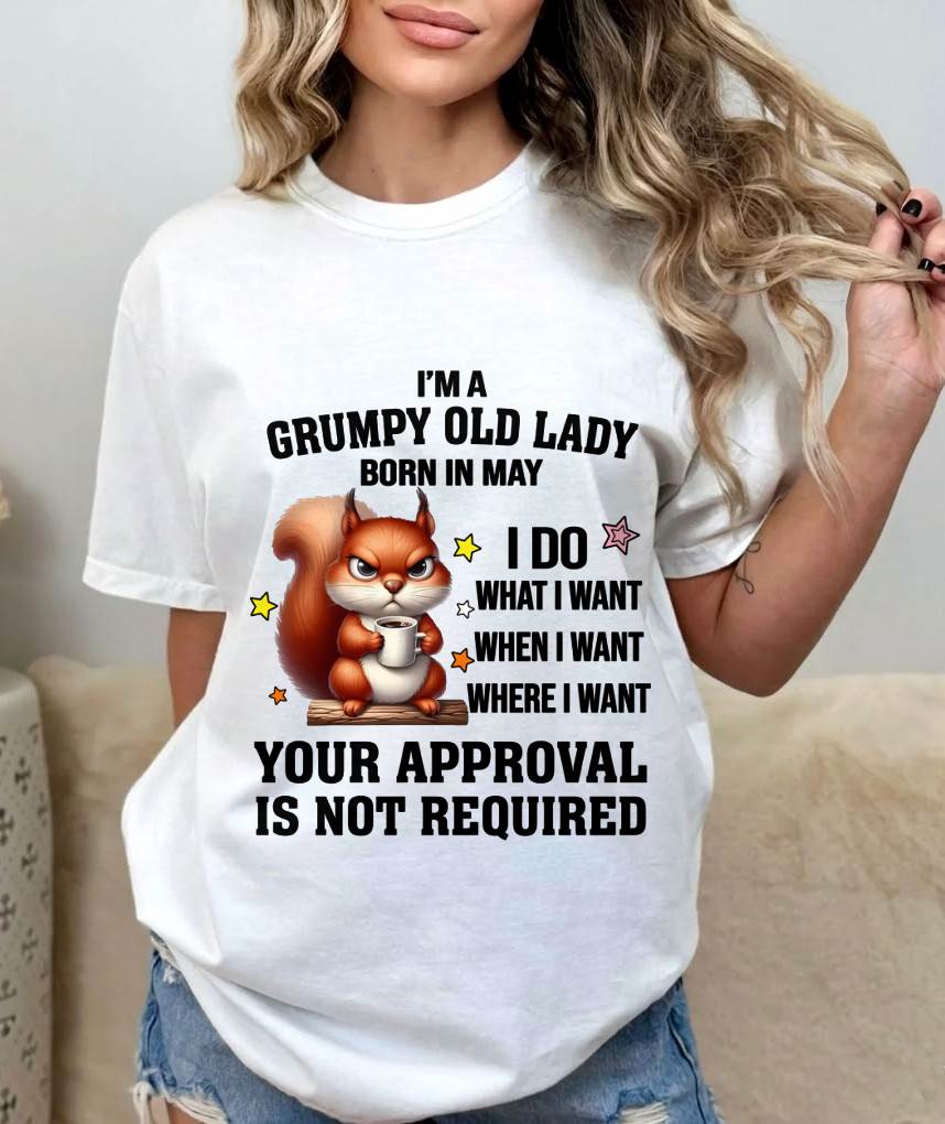 MAY BORN WOMEN DON’T NEED APPROVAL TEE - FOR WOMEN - TLEE05 (SKU2605-211-05)