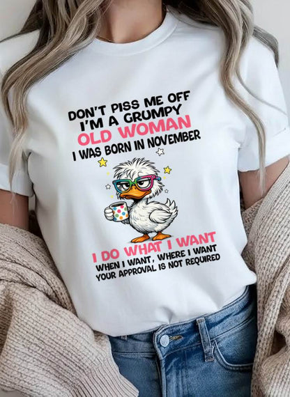 NOVEMBER BORN - FUNNY ATTITUDE DUCK GRUMPY WOMAN T-SHIRT - FOR WOMEN - TLEE11 (SKU2603-238-11)