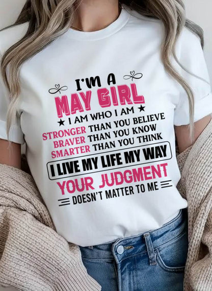 MAY GIRL – I AM WHO I AM, STRONGER, BRAVER, SMARTER - FOR WOMEN - TLEE05 (SKU2603-218-05)
