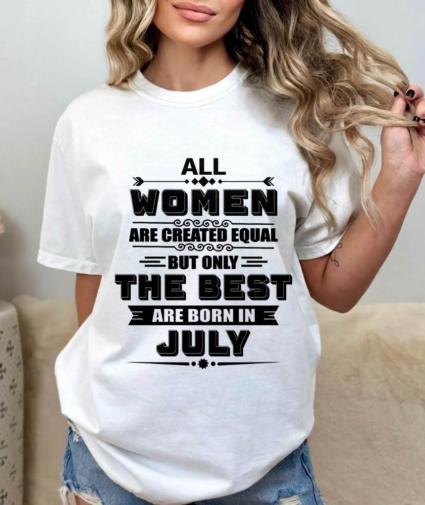 JULY GIRL – ALL WOMEN ARE CREATED EQUAL - FOR WOMEN - TLEE07 (SKU2604-50-07)