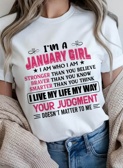 JANUARY GIRL – I AM WHO I AM, STRONGER, BRAVER, SMARTER - FOR WOMEN - TLEE01 (SKU2603-218-01)