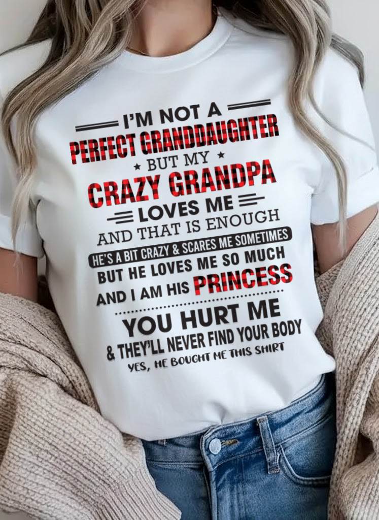 I MAY NOT BE PERFECT, BUT I’M ALWAYS LOVED BY MY GRANDPA - FROM GRANDPA - TLEE00 (SKU26T-01285-00)