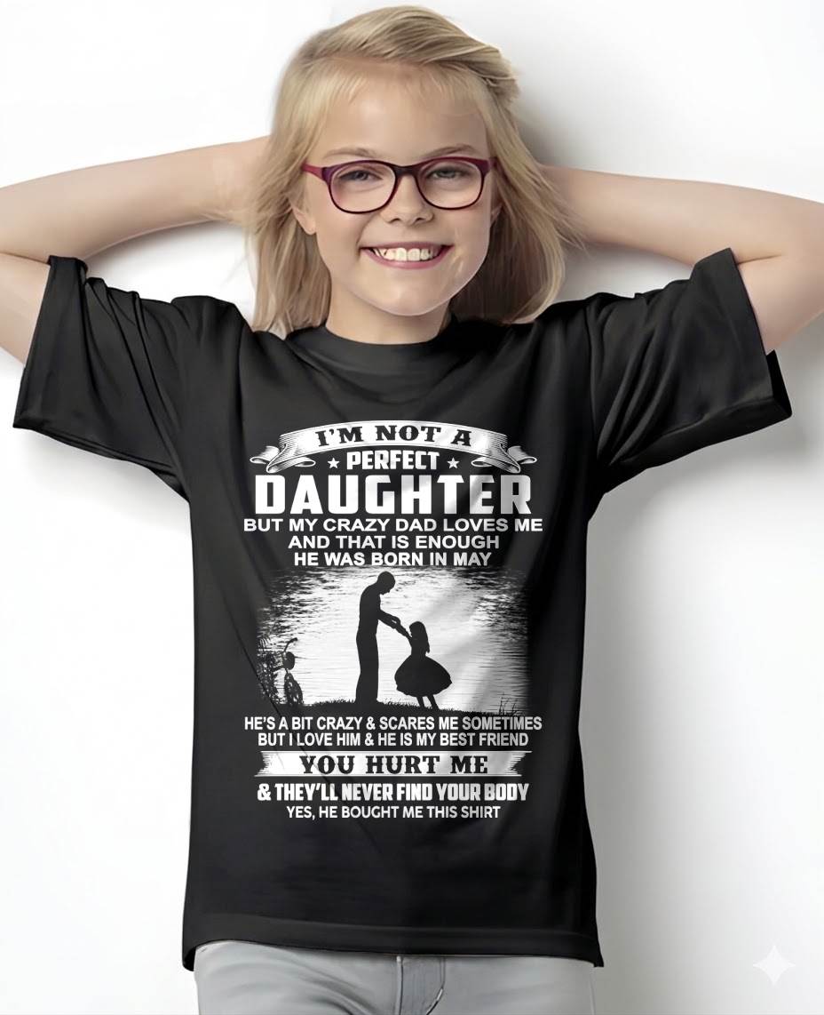 DAD BORN IN MAY AND DAUGHTER BEST FRIENDS - FROM DAD - TLEE05 (SKU2605-166-05)