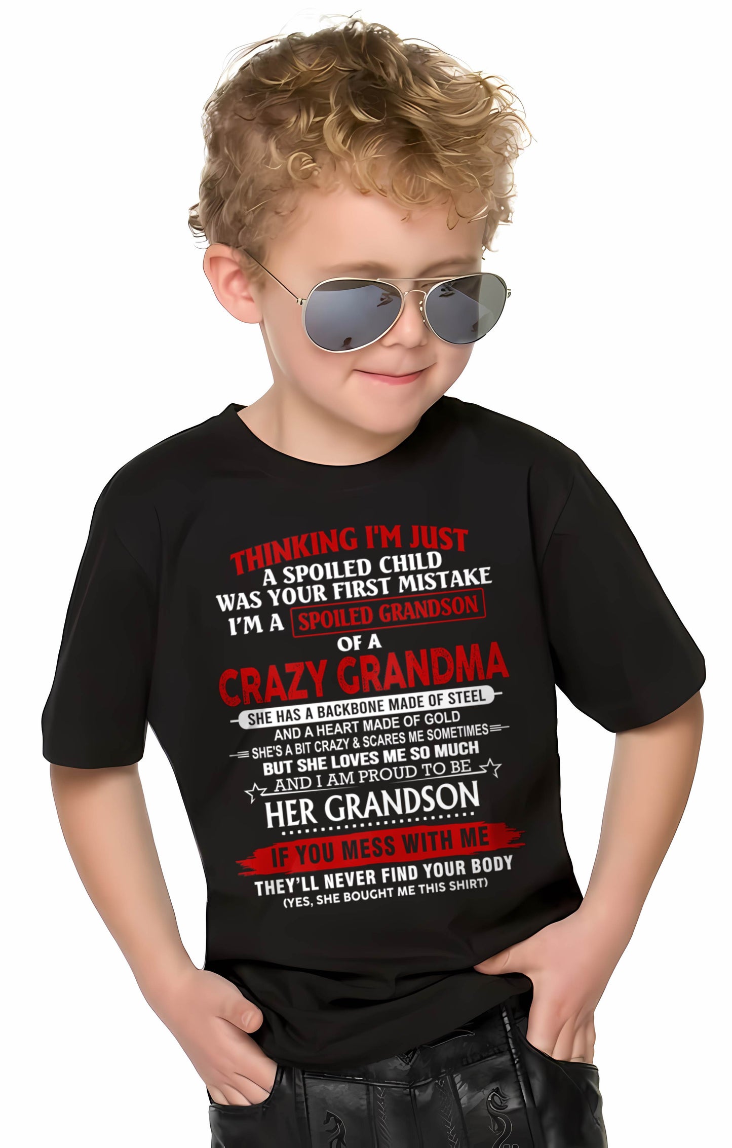 THINK I'M SPOILED? WRONG—I'M A CRAZY GRANDMA’S GRANDSON - FROM GRANDMA - TLEE00 (SKU2603-186-00)