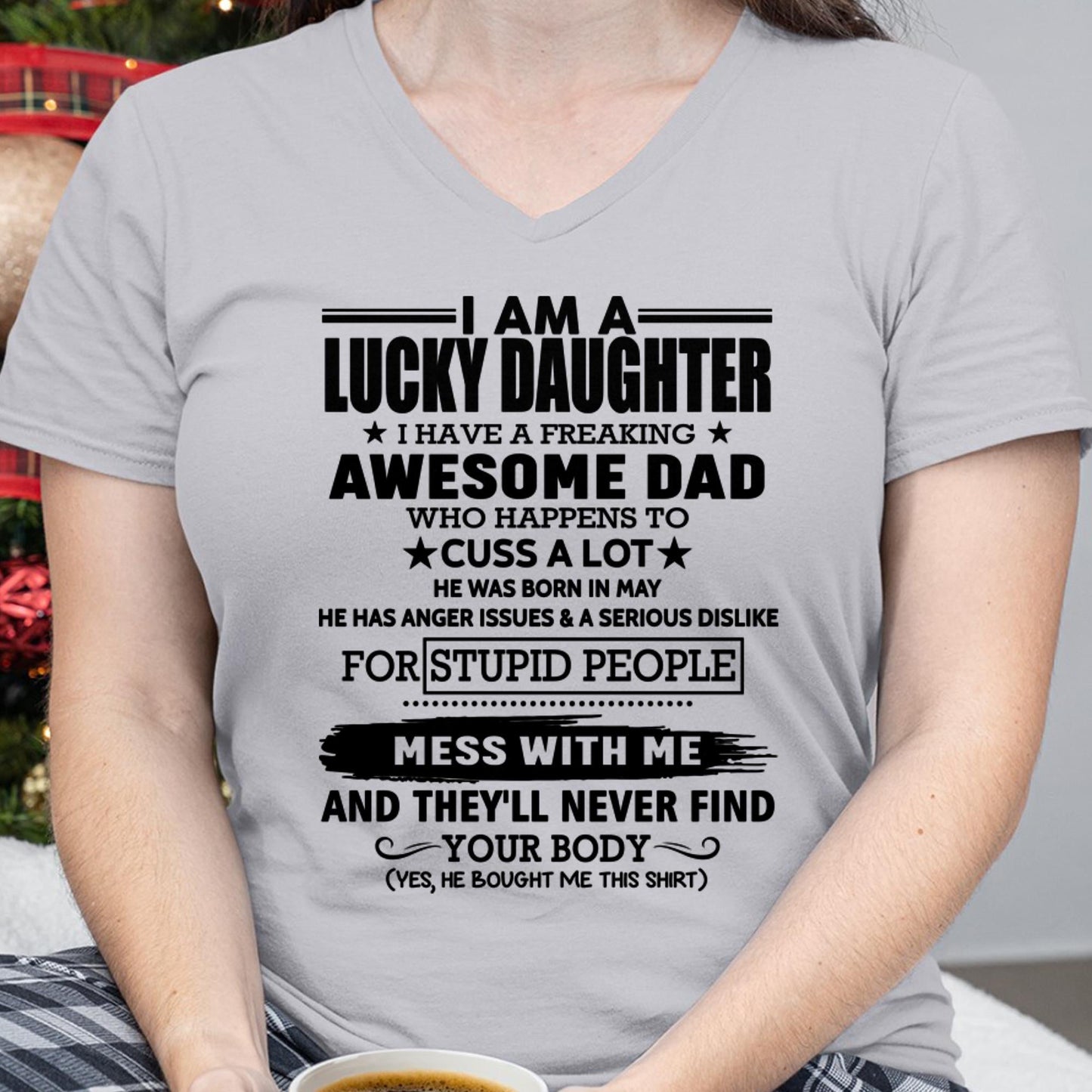 May - I'm Lucky Daughter - Gift for Daughter from Dad - TLEE05 (SKU-T1406DD-05)