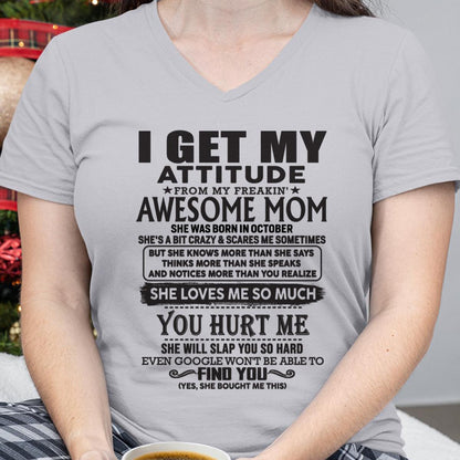 October - Thanks Mom - I GET MY ATTITUDE FROM MY FREAKIN' AWESOME MOM - Gift for Son and Daughter From Mom - TLEE10 October (SKU-TMD-10)