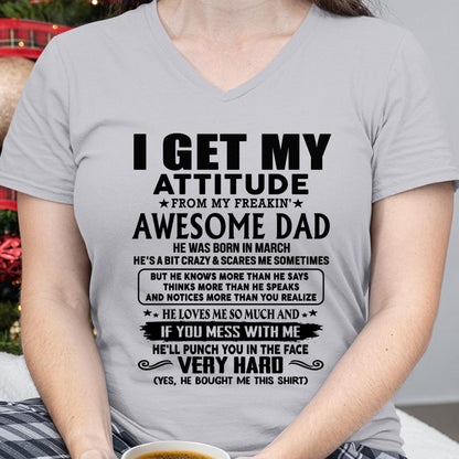 March - Thanks Dad - I GET MY ATTITUDE FROM MY FREAKIN' AWESOME DAD - Gift for Son and Daughter From Dad - TLEE03 (SKU-TDD-CU-03)