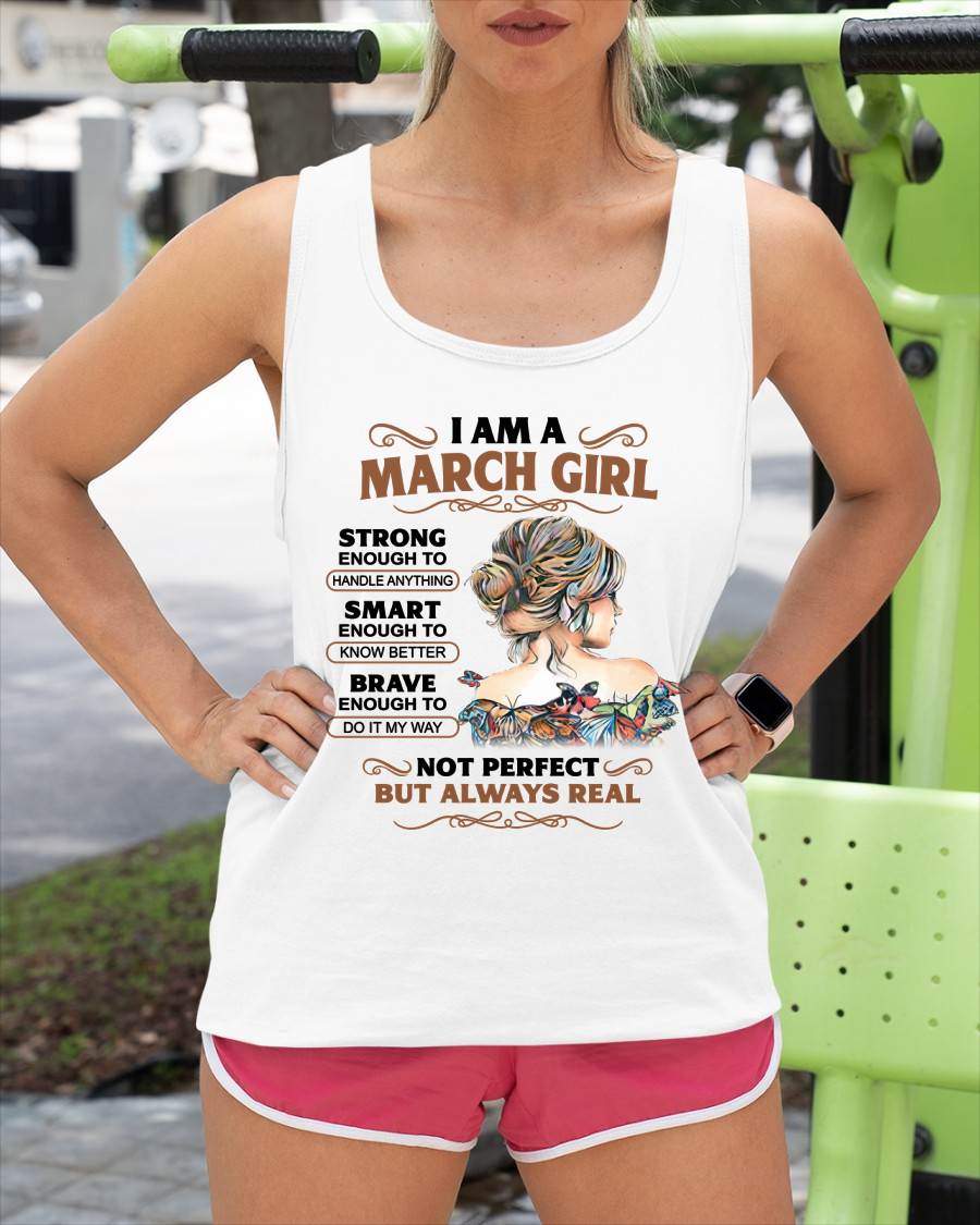 MARCH – INSPIRATIONAL WOMEN’S SHIRT NOT PERFECT BUT REAL - FOR WOMEN - TLEE03 (SKU2604-159-03)