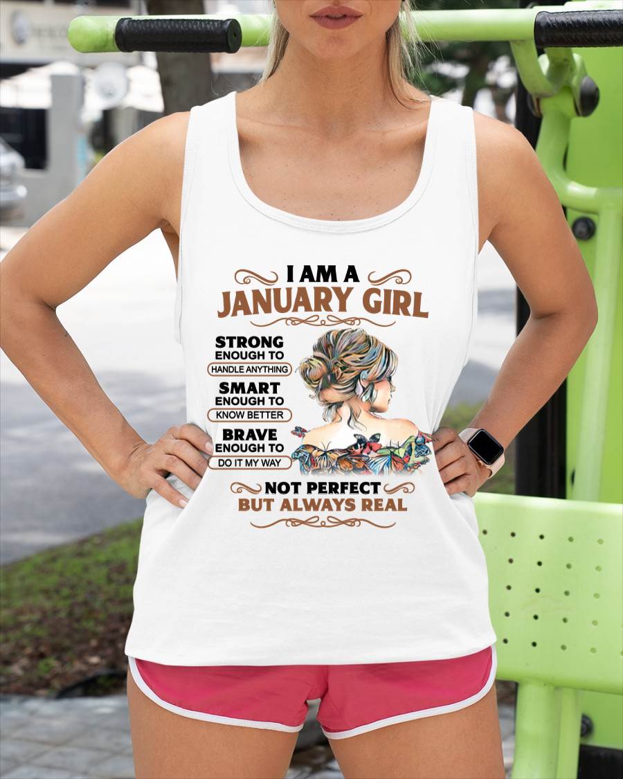 JANUARY – INSPIRATIONAL WOMEN’S SHIRT NOT PERFECT BUT REAL - FOR WOMEN - TLEE01 (SKU2604-159-01)