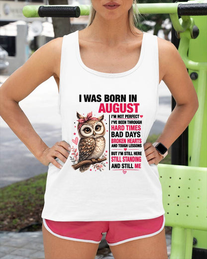 BORN IN AUGUST – STILL HERE, STILL STANDING - FOR WOMEN - TLEE08 (SKU2605-152-08)