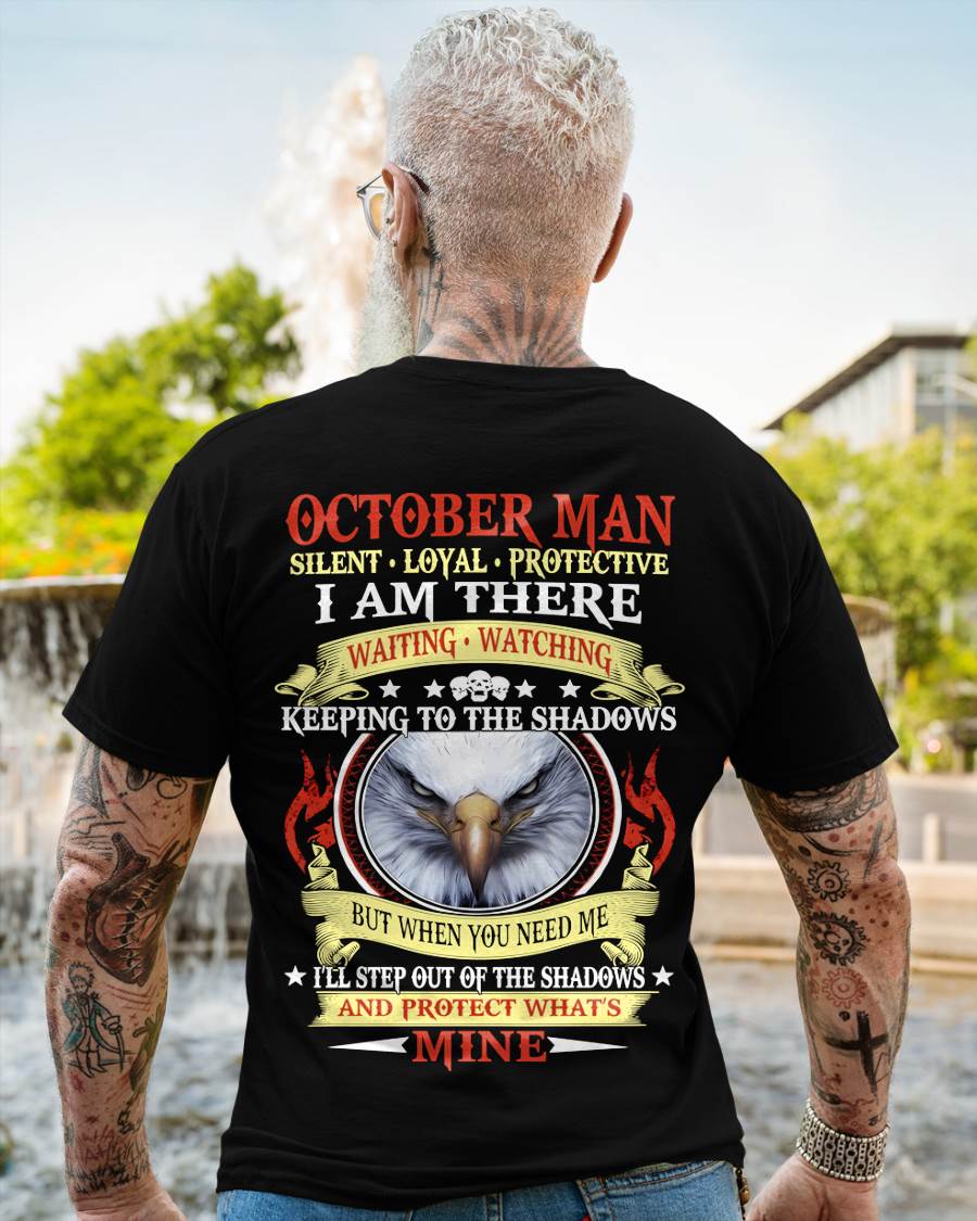 OCTOBER MAN - SILENT LOYAL PROTECTIVE I AM THERE WAITING WATCHING KEEPING TO THE SHADOWS - FOR MAN - TLEE10 (SKU2602-62-10)