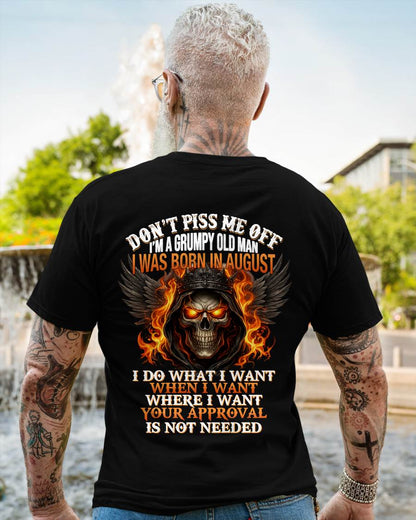 AUGUST BORN – DON’T PISS ME OFF, I DO WHAT I WANT - FOR MAN - TLEE08 (SKU2603-332-08)