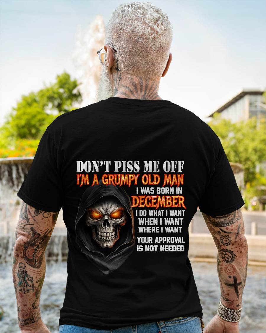 DECEMBER BORN GRUMPY OLD MAN SKULL T-SHIRT – FUNNY ATTITUDE SHIRT - FOR MAN - TLEE12 (SKU2603-323-12)