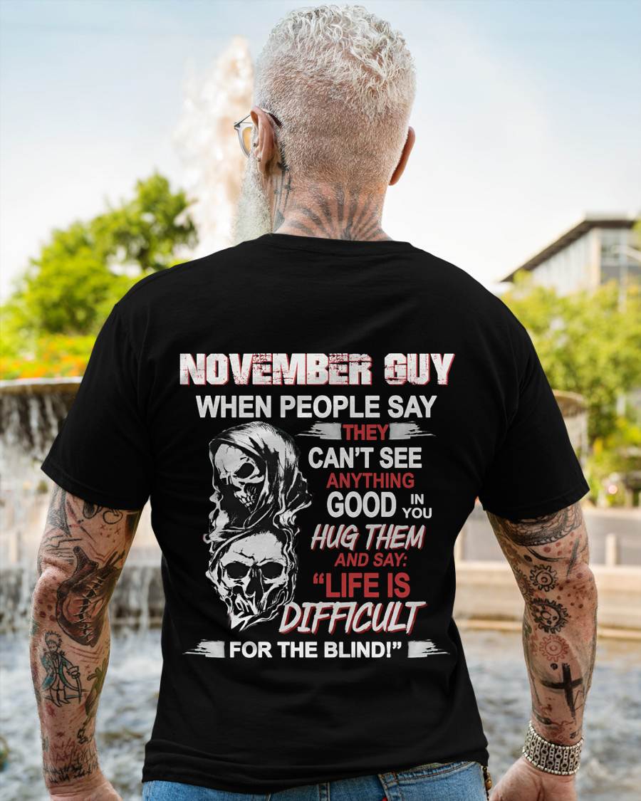 NOVEMBER GUY - WHEN THEY CAN’T SEE ANYTHING GOOD IN YOU - FOR MAN - TLEE11 (SKU12-253-11)