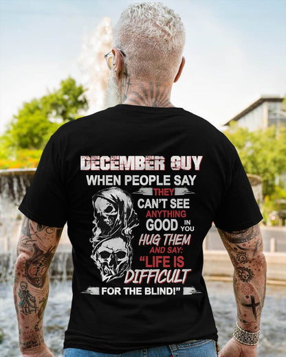 DECEMBER GUY - WHEN THEY CAN’T SEE ANYTHING GOOD IN YOU - FOR MAN - TLEE12 (SKU12-253-12)