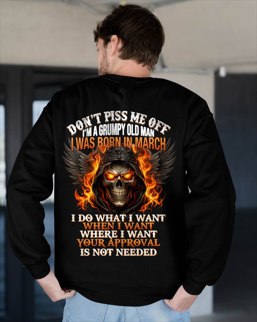 MARCH BORN – DON’T PISS ME OFF, I DO WHAT I WANT - FOR MAN - TLEE03 (SKU2603-332-03)