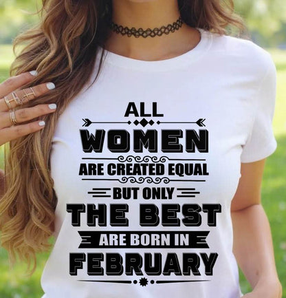 FEBRUARY GIRL – ALL WOMEN ARE CREATED EQUAL - FOR WOMEN - TLEE02 (SKU2604-50-02)