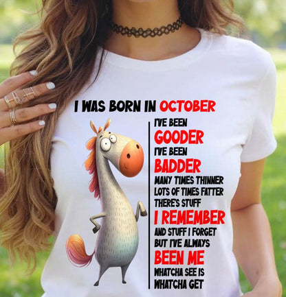 BORN IN OCTOBER FUNNY SHIRT – GOODER BADDER HUMOR BIRTHDAY TEE - FOR WOMEN - TLEE10 (SKU2603-270-10)