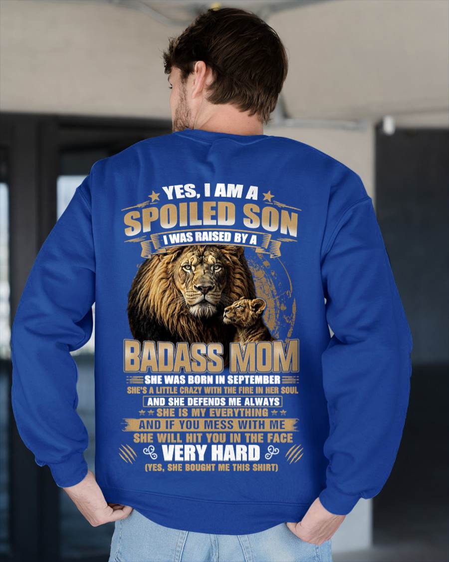 SEPTEMBER BORN BADASS MOM – SPOILED SON LION T-SHIRT - FROM MOM - TLEE09 (SKU2605-285-09)